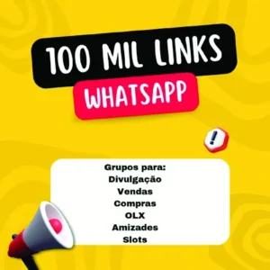 021 -100 Mil links – Grupos de Whatsapp Atualizado